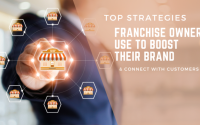 Top Strategies for Franchise Owners to Boost their Brand and Connect with Customers